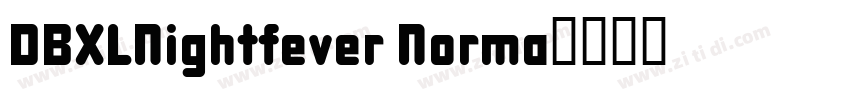 DBXLNightfever Norma字体转换